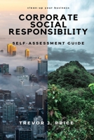 Corporate Social Responsibility: Self-Assessment Guide B088N3CVG6 Book Cover