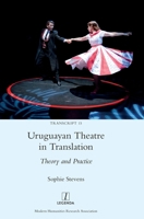 Uruguayan Theatre in Translation: Theory and Practice 1781883114 Book Cover