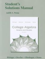 College Algebra: Graphs and Models: Student's Solutions Manual 0321791258 Book Cover