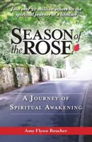 Season of the Rose: A Journey of Spiritual Awakening 1626522111 Book Cover