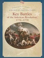 Key Battles Of The American Revolution, 1776-1778 (World Almanac Library of the American Revolution) 0836859278 Book Cover