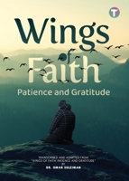 Wings of Faith: Patience and Gratitude 9672844190 Book Cover