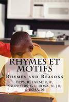 Rhymes Et Motifs: Rhymes and Reasons 1539313298 Book Cover