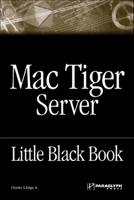 Mac Tiger Server: Little Black Book (Little Black Books (Paraglyph Press)) 1933097140 Book Cover