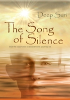 The Song of Silence: Seize the opportunity to discover what you truly are 8743039561 Book Cover
