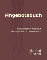 Angebotsbuch: Intelligente Lösungen für datengetriebene Unternehmen (German Edition) B0FKGL57QS Book Cover