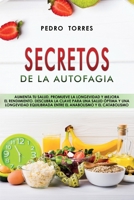Secretos de la Autofagia: Aumenta tu salud, promueve la longevidad y mejora el rendimiento. Descubra la clave para una salud �ptima y una longevidad equilibrada entre el anabolismo y el catabolismo - 180118108X Book Cover