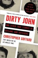 Dirty John and Other True Stories of Outlaws and Outsiders 1982113251 Book Cover
