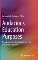 Audacious Education Purposes: How Governments Transform the Goals of Education Systems 1013277007 Book Cover