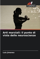 Arti marziali: Il punto di vista delle neuroscienze (Italian Edition) 6207701542 Book Cover