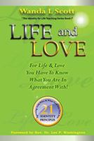 Life and Love: For Life & Love You Have to Know What You are in Agreement With! (Identity for Life Series of Books) 0976132257 Book Cover