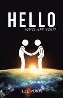 Hello: Who Are You? 1504366476 Book Cover