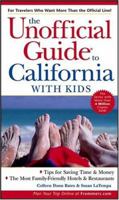 The Unofficial Guide to California with Kids (Unofficial Guides) 0471790311 Book Cover