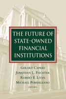 The Future Of State-owned Financial Institutions (World Bank/IMF/Brookings Emerging Market) 0815713355 Book Cover