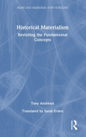 Historical Materialism: Revisiting the Fundamental Concepts (Marx and Marxisms) 1032893532 Book Cover