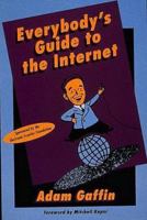Everybody's Guide to the Internet 0262571056 Book Cover