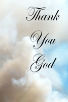 Thank You God: A 100 page gratitude journal to record all of your blessings 1089321074 Book Cover