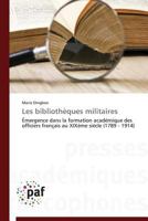 Les Bibliothèques Militaires 3841621236 Book Cover