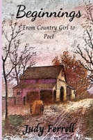 Beginnings: From Country Girl to Poet B088VSLNHB Book Cover
