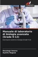 Manuale di laboratorio di biologia avanzata (Grade 9-12) (Italian Edition) 6207853237 Book Cover