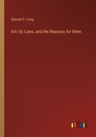 Art: Its Laws, and the Reasons for them 3368129880 Book Cover