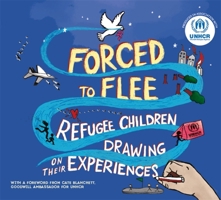 Forced to Flee: Refugee Children Drawing on their Experiences 1445166275 Book Cover