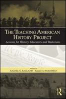 The Teaching American History Project: Lessons for History Educators and Historians 0415988829 Book Cover