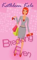 Breaking Even 098689561X Book Cover