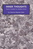 Inner Thoughts: Poems Suitable for Middle School 1956482067 Book Cover