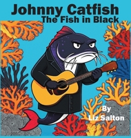 Johnny Catfish the Fish in Black (Sound Waves) B0FRS7PFKC Book Cover