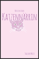 Katzenn�rrin: Tage der Mieze - Notizen einer Katzenn�rrin 1690834315 Book Cover