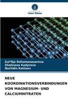 Neue Koordinationsverbindungen Von Magnesium- Und Calciumnitraten (German Edition) 6206517225 Book Cover
