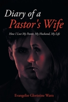 Diary of a Pastor's Wife: How I Lost My Pastor, My Husband, My Life 1961416417 Book Cover