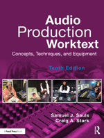 Audio Production Worktext: Concepts, Techniques, and Equipment 1138839469 Book Cover