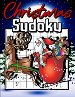 Christmas Sudoku: Christmas Sudoku Puzzle Game Book with Solutions for Kids, Teens, Adults - Christmas Puzzles Games to Challenge Your Brain - Perfect Christmas Gift. B08P1H4JH8 Book Cover