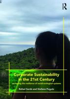 Corporate Sustainability in the 21st Century: Increasing the Resilience of Social-Ecological Systems 1138744654 Book Cover