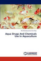 Aqua Drugs And Chemicals Use In Aquaculture 383836810X Book Cover