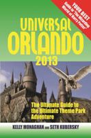 Universal Orlando: The Ultimate Guide to the Ultimate Theme Park Adventure 1887140905 Book Cover
