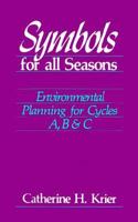 Symbols for All Seasons: Environmental Planning for Cycles A, B and C 0893901253 Book Cover