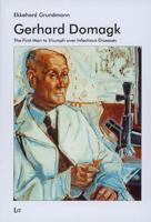 Gerhard Domagk - The First Man to Triumph over Infectious Diseases 3825861643 Book Cover