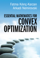 Essential Mathematics for Convex Optimization 1009510525 Book Cover