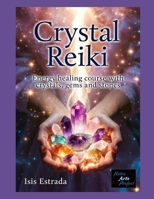 Crystal Reiki: Energy healing course with crystals, gems and stones B0CCCSTPDV Book Cover