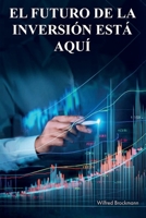 El futuro de la inversión está aquí: Lo que he aprendido en mis 45 años en los mercados (Spanish Edition) B0DZT3VLQS Book Cover