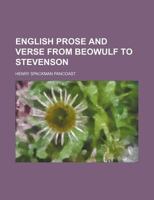 English Prose and Verse From Beowulf to Stevenson 1343885779 Book Cover