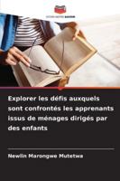 Explorer les défis auxquels sont confrontés les apprenants issus de ménages dirigés par des enfants (French Edition) 6208950066 Book Cover