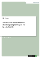 Feedback im Sportunterricht. Handlungsempfehlungen für Sportlehrkräfte 3346810526 Book Cover