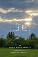 My Father Owns This Land B0DPT9PL9V Book Cover