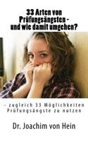 33 Arten von Prüfungsängsten - und wie damit umgehen?: - zugleich 33 Möglichkeiten Prüfungsängste zu vermeiden 1537751360 Book Cover