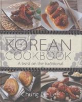 Korean Cookbook: a twist on the traditional 176079063X Book Cover