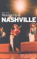 Waking Up in Nashville (Waking Up in) 1860744346 Book Cover